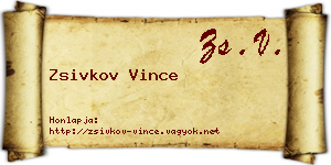 Zsivkov Vince névjegykártya